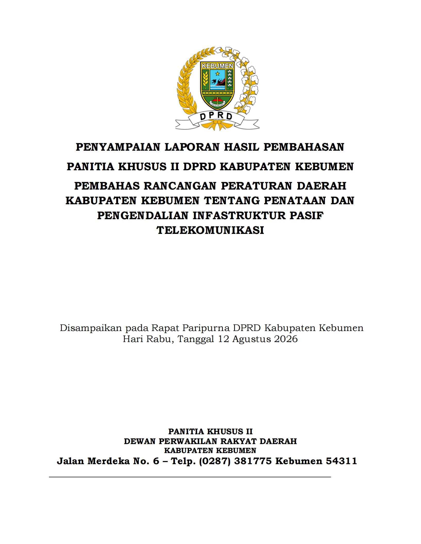 Laporan Panitia Khusus II DPRD Kabupaten Kebumen Pembahas Rancangan Peraturan Daerah Kabupaten Kebumen Tentang Penataan dan Pengendalian Infrastruktur Pasif Telekomunikasi
